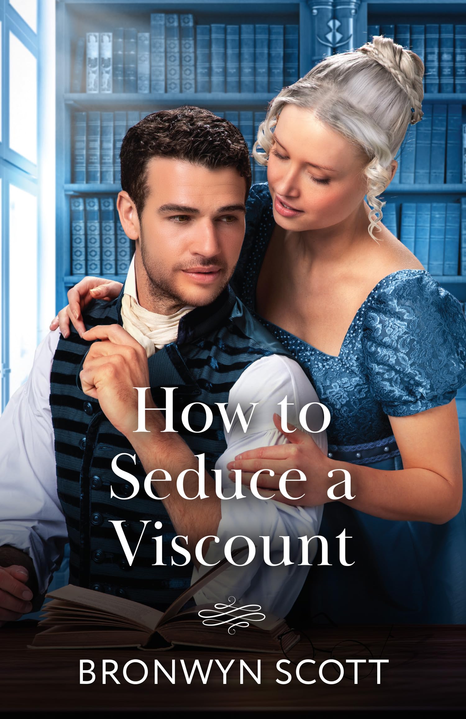 How To Seduce A Viscount: A spicy Regency romance perfect for fans of hidden identities in 2026!: Book 3 (Wed Within a Year)