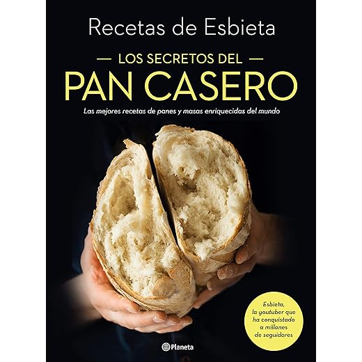 Los secretos del pan casero: Las mejores recetas de panes y masas enriquecidas del mundo (Planeta Cocina)
