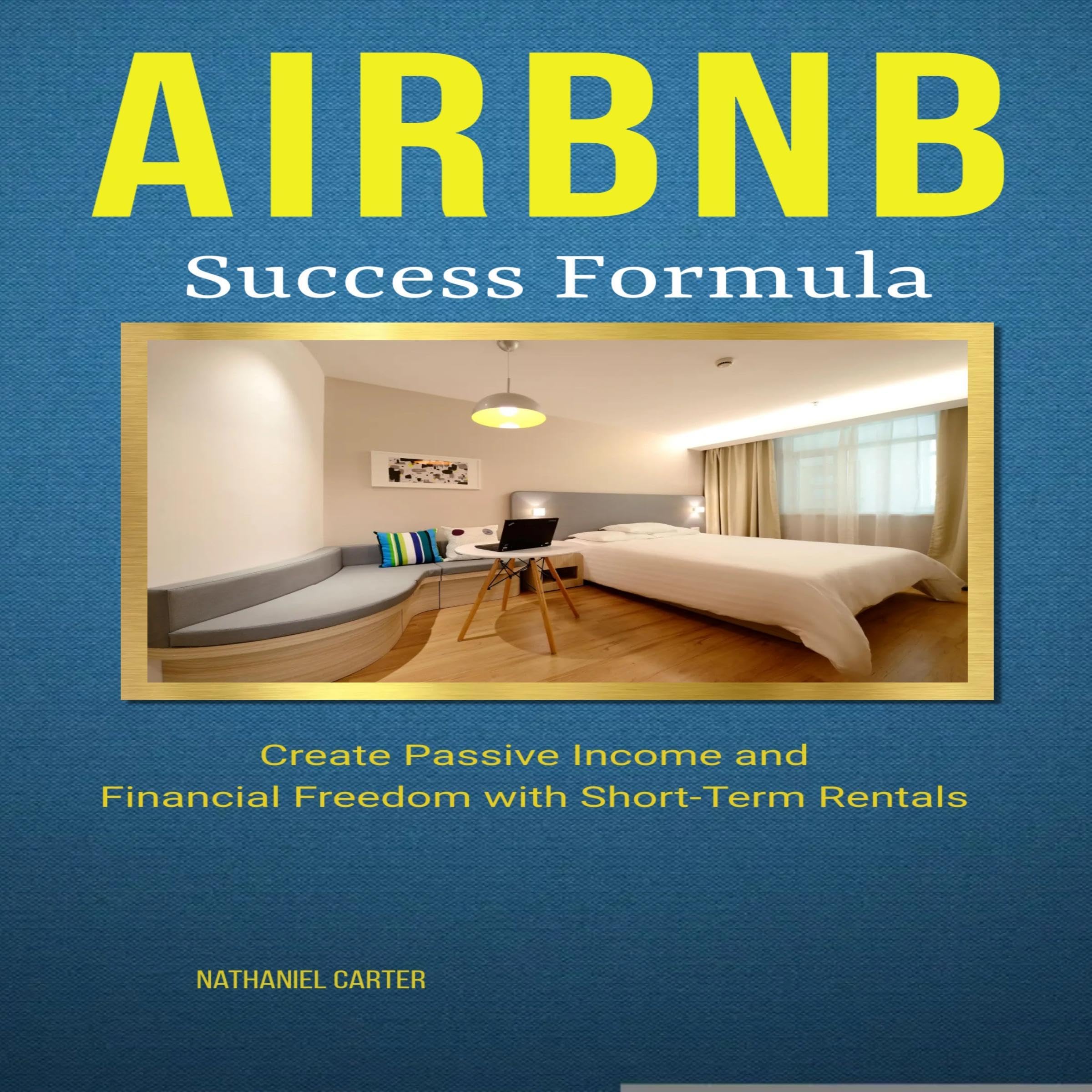 Cover art for Airbnb Success Formula Create Passive Income and Financial Freedom with Short-Term Rentals