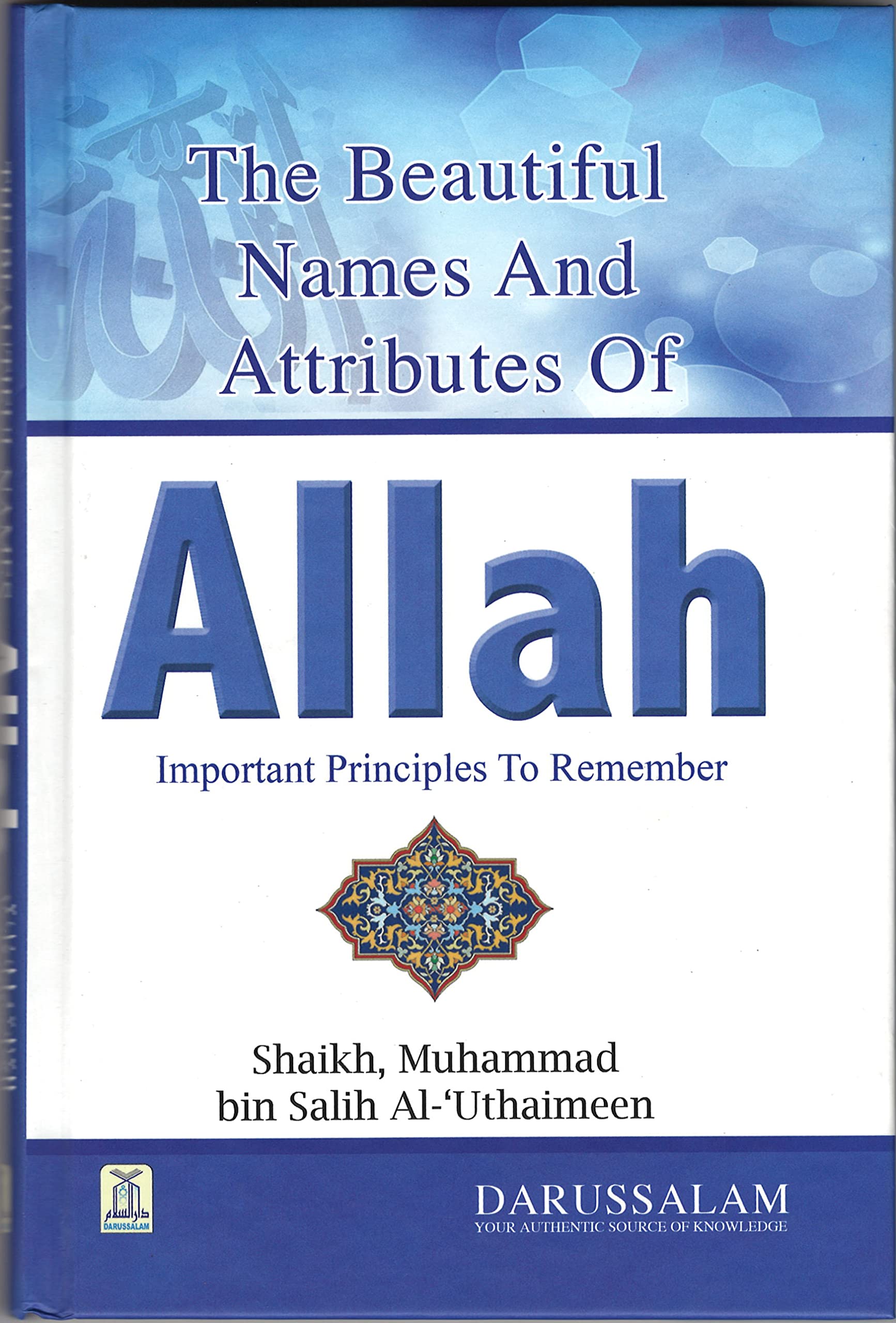 The Beautiful Names And Attributes Of Allah Important principles to Remember