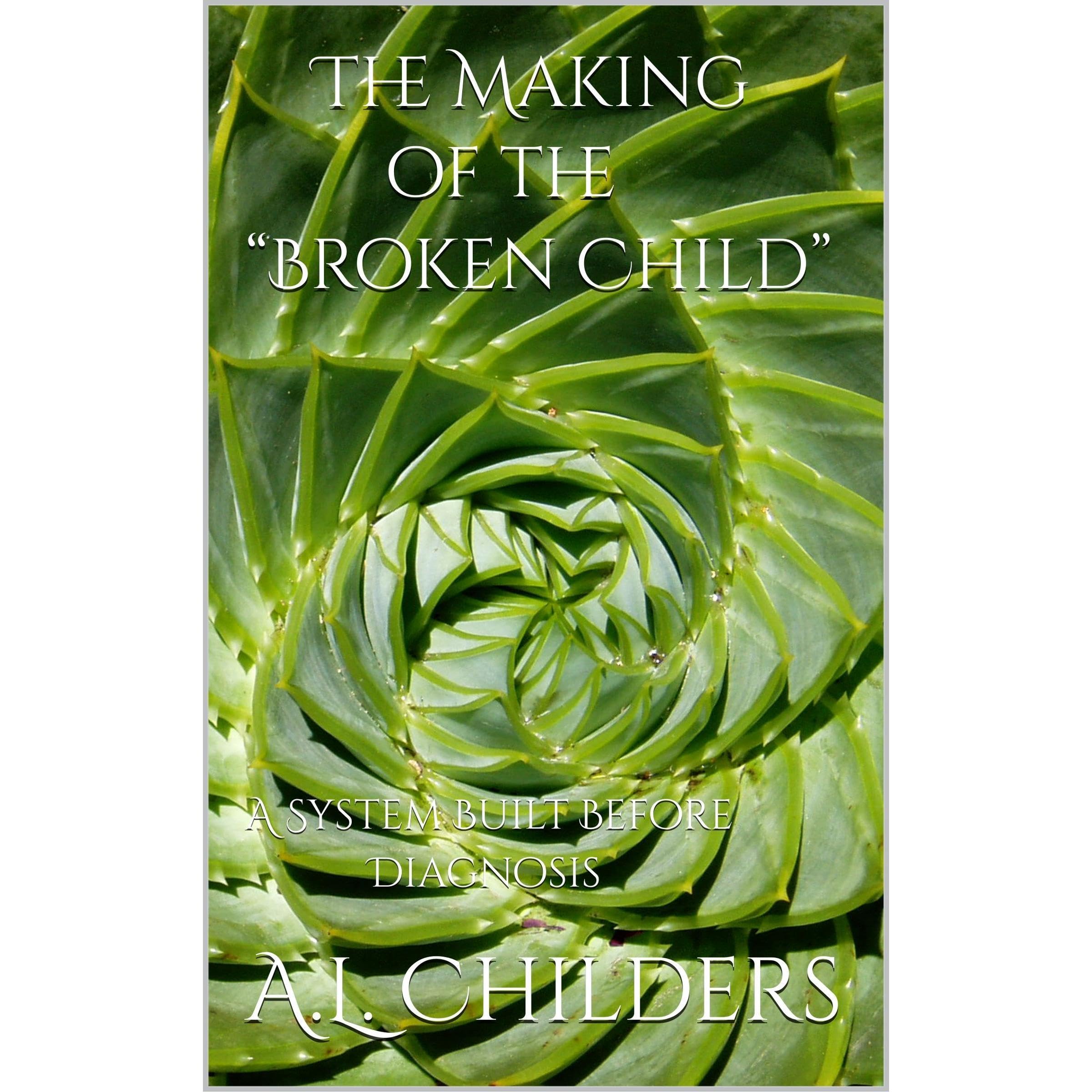 The Making of the “Broken Child”