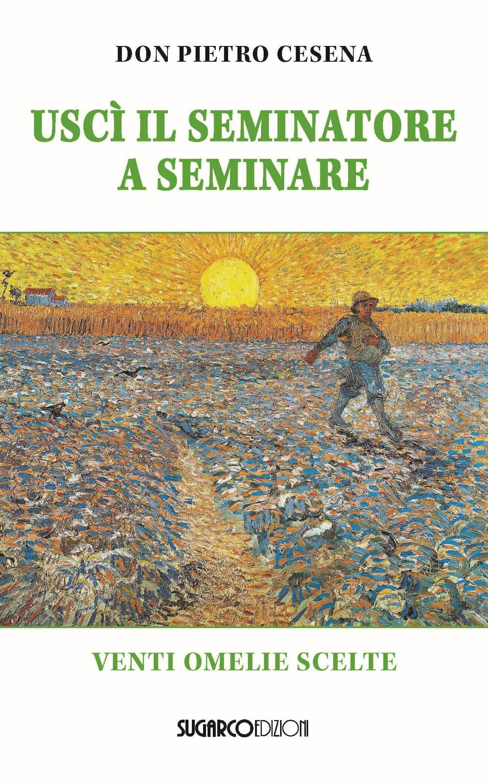 Uscì Il Seminatore. Venti Omelie Scelte - 4