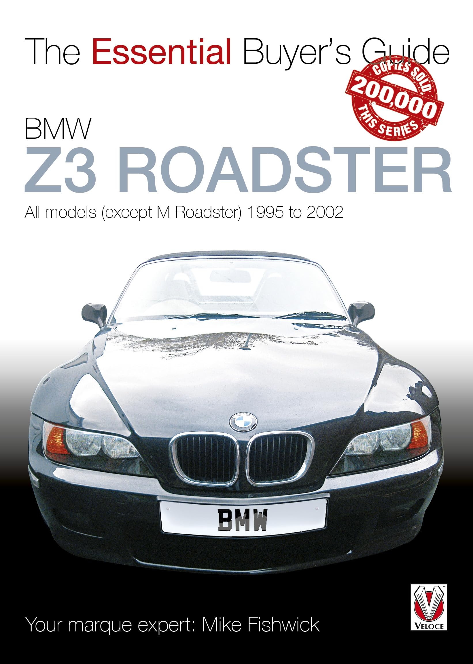 BMW Z3 Roadster: All models (except M Roadster) 1995 to 2002 (Essential Buyer's Guide)