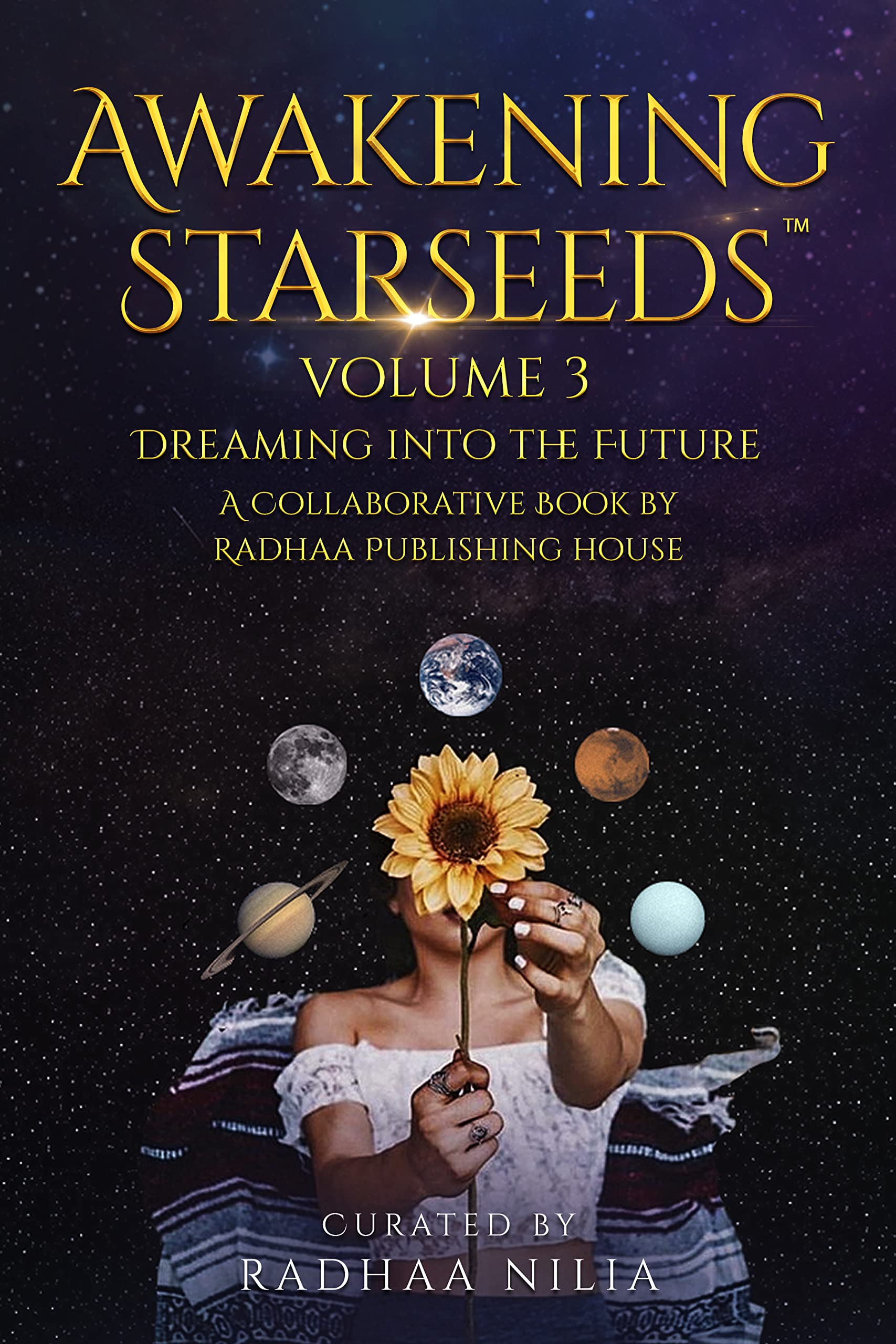 Awakening Starseeds: Vol 3: Dreaming Into the Future