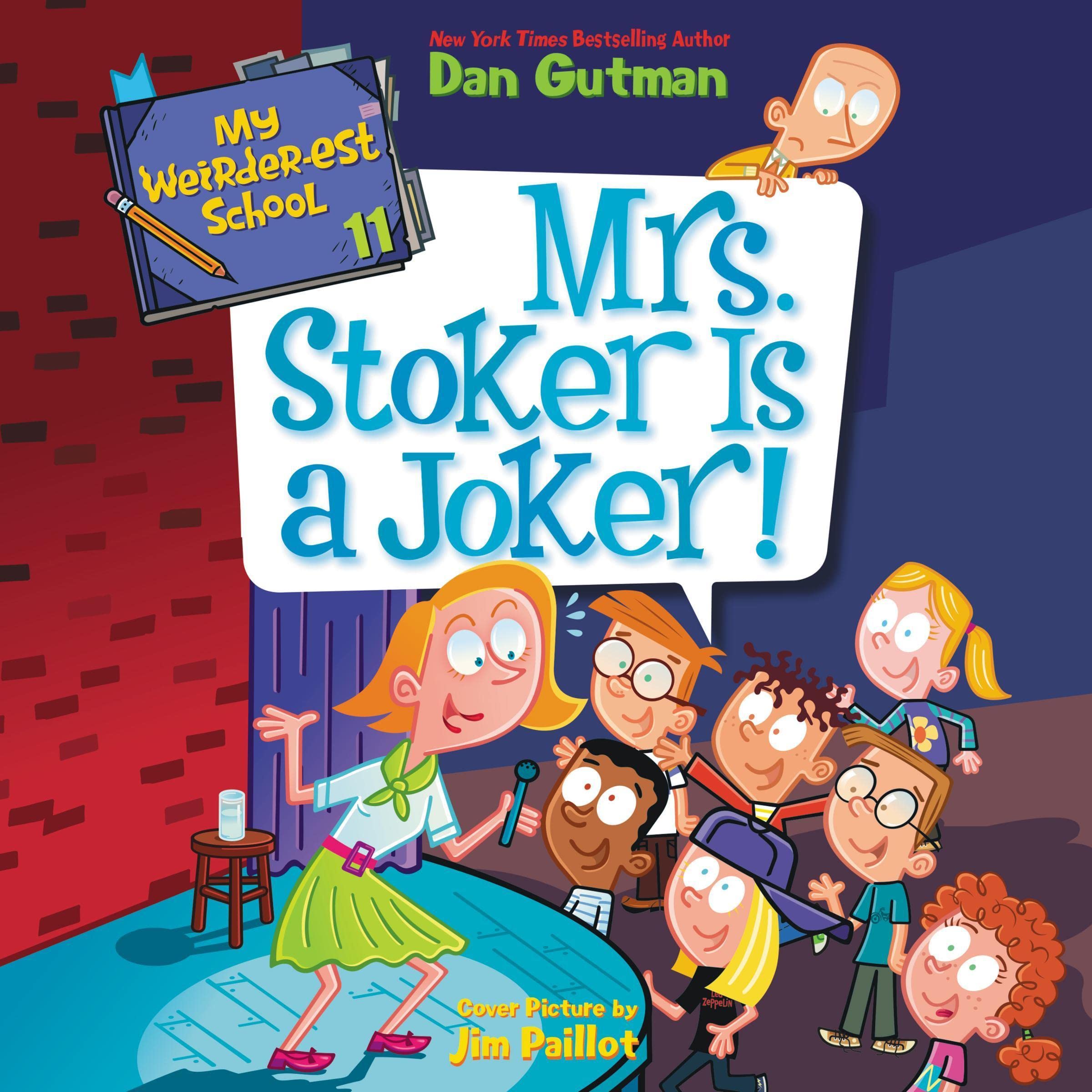 Cover art for My Weirder-est School #11: Mrs. Stoker Is a Joker!