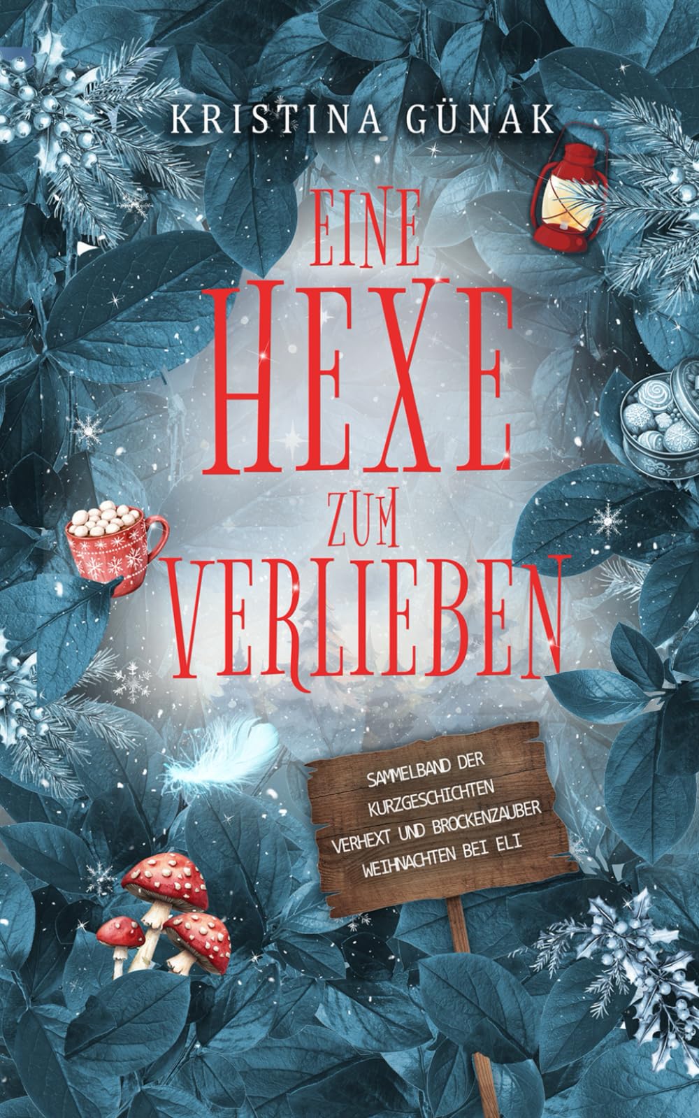 Eine Hexe zum Verlieben, Sammelband der Kurzgeschichten Verhext und Brockenzauber, Weihnachten bei Eli