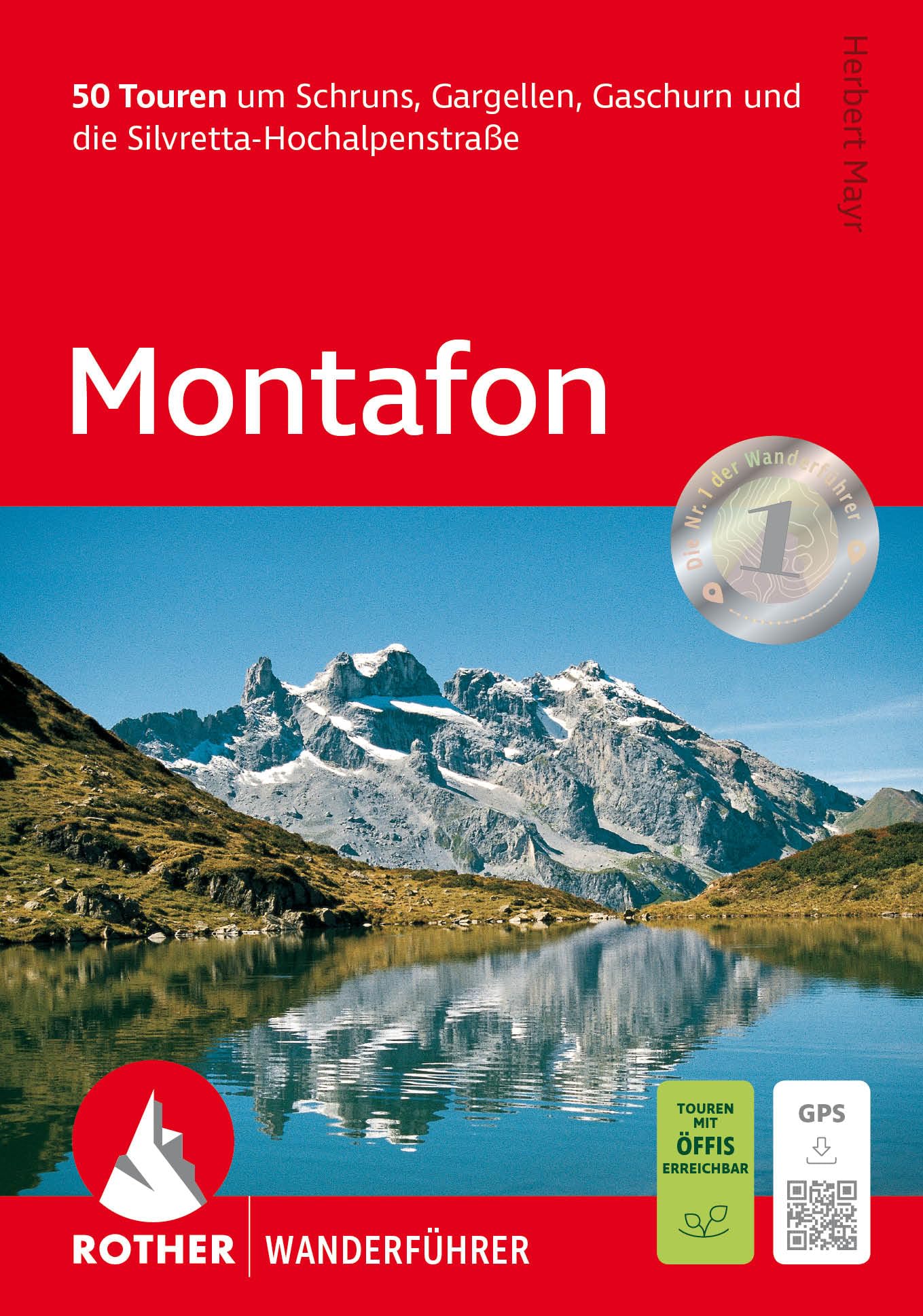 ROTHER Wanderführer Montafon: 50 Touren um Schruns, Gargellen, Gaschurn und die Silvretta-Hochalpenstraße. Mit GPS-Tracks
