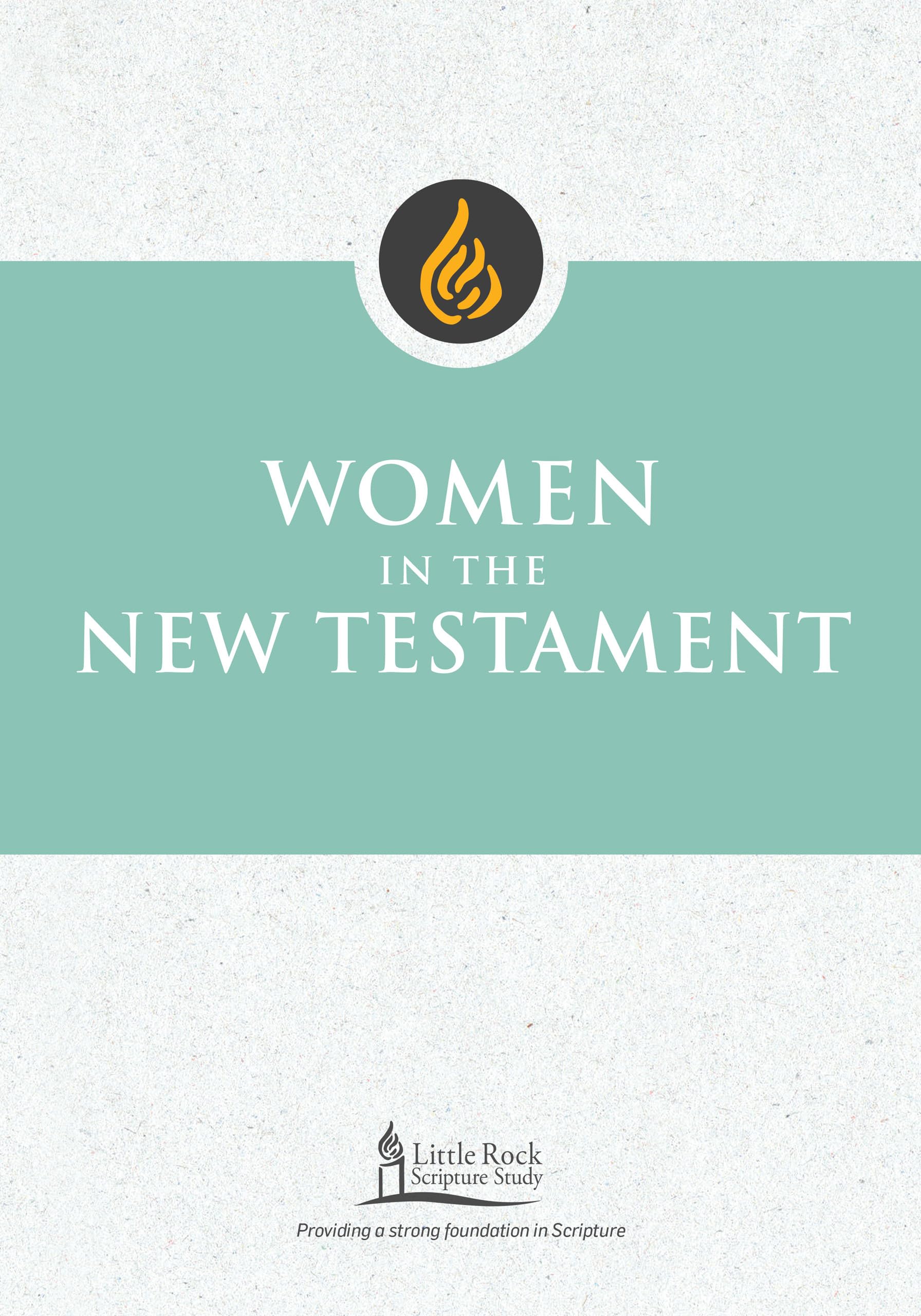 Women in the New Testament (Little Rock Scripture Study)