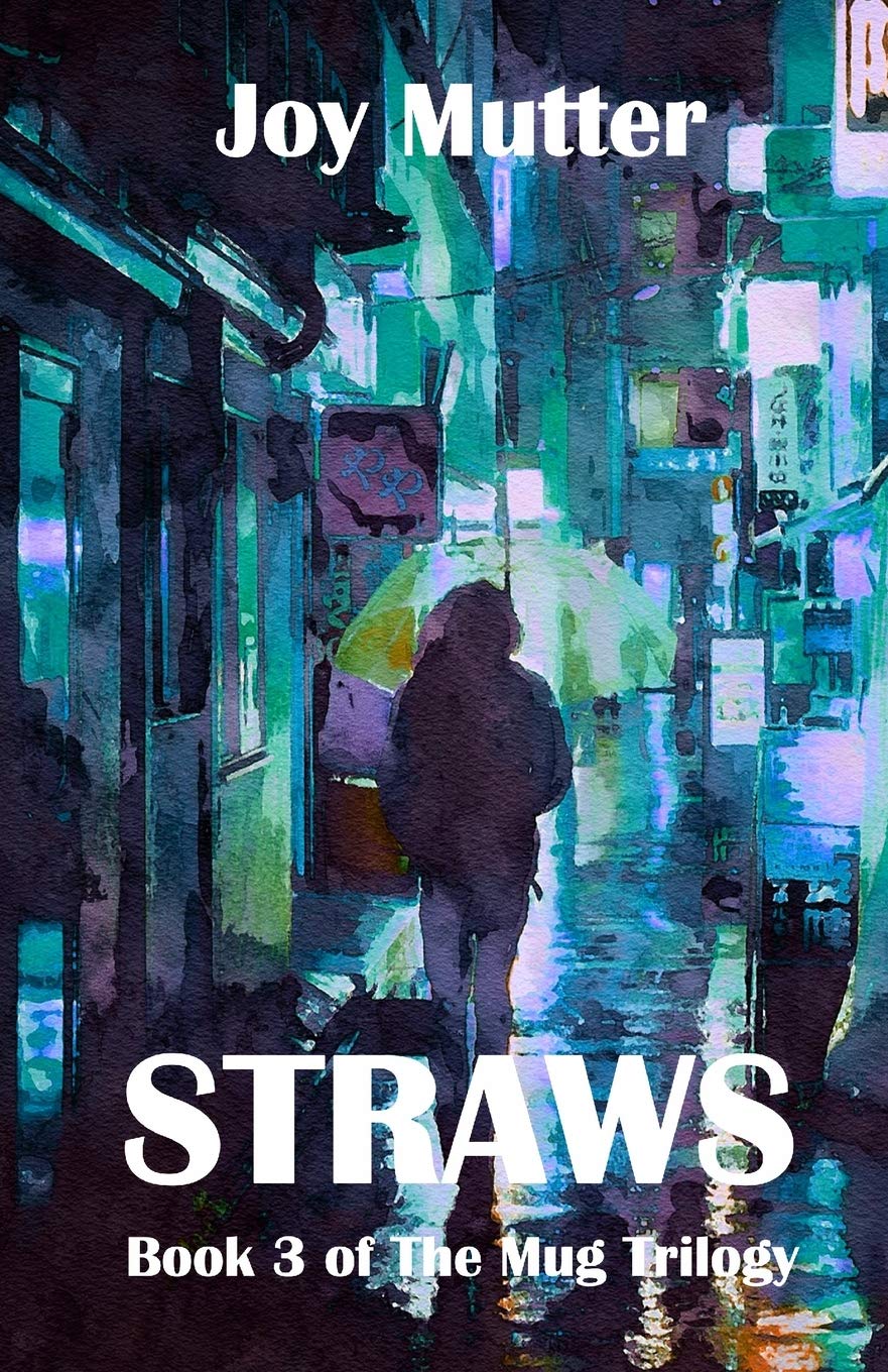 Straws: Third book of The Mug Trilogy: Volume 3