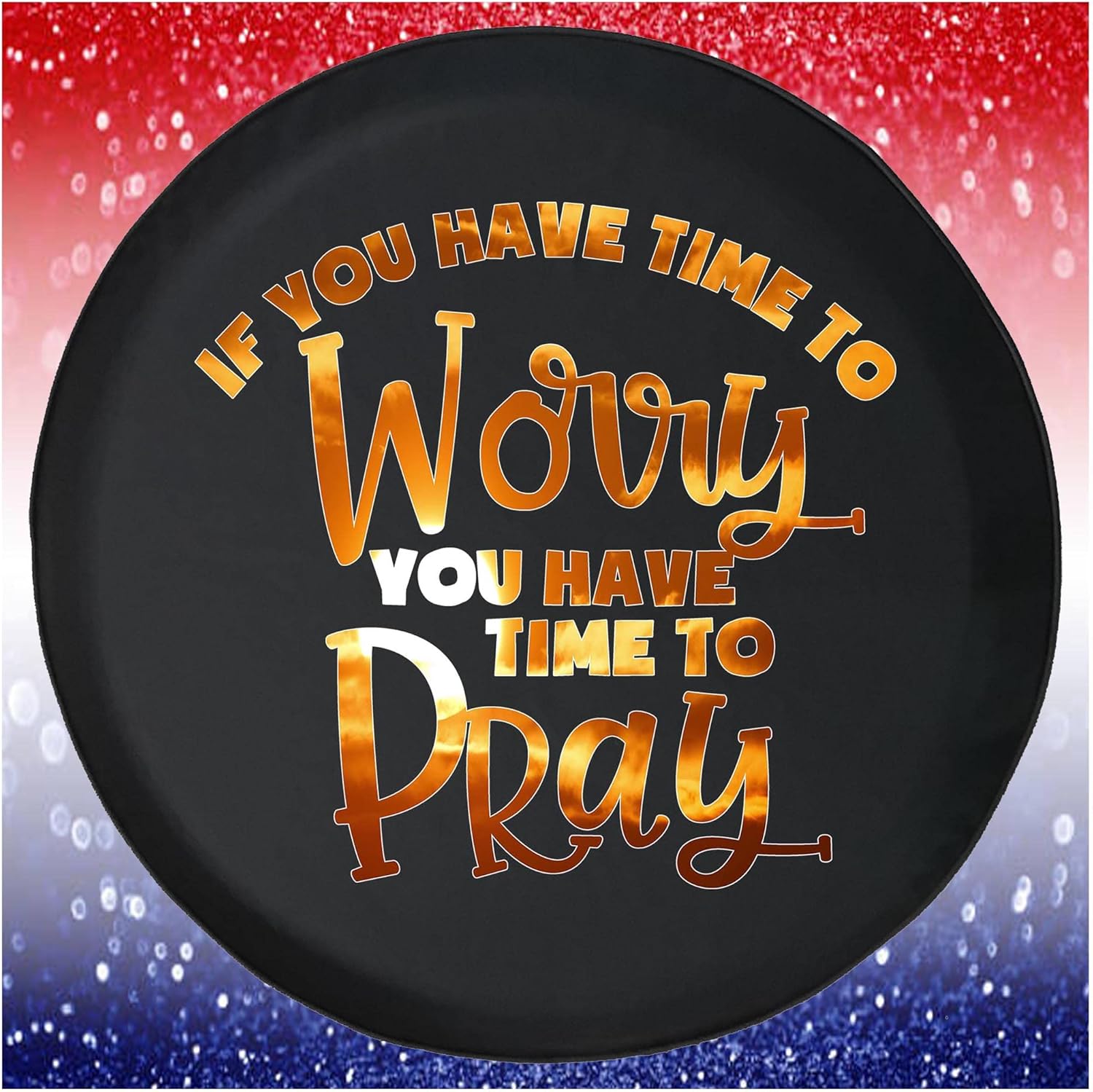 Spare Tire Cover Worry Less Pray More Black Accessories for Trailers Trucks SUVs RV Campers 28-29 Inch