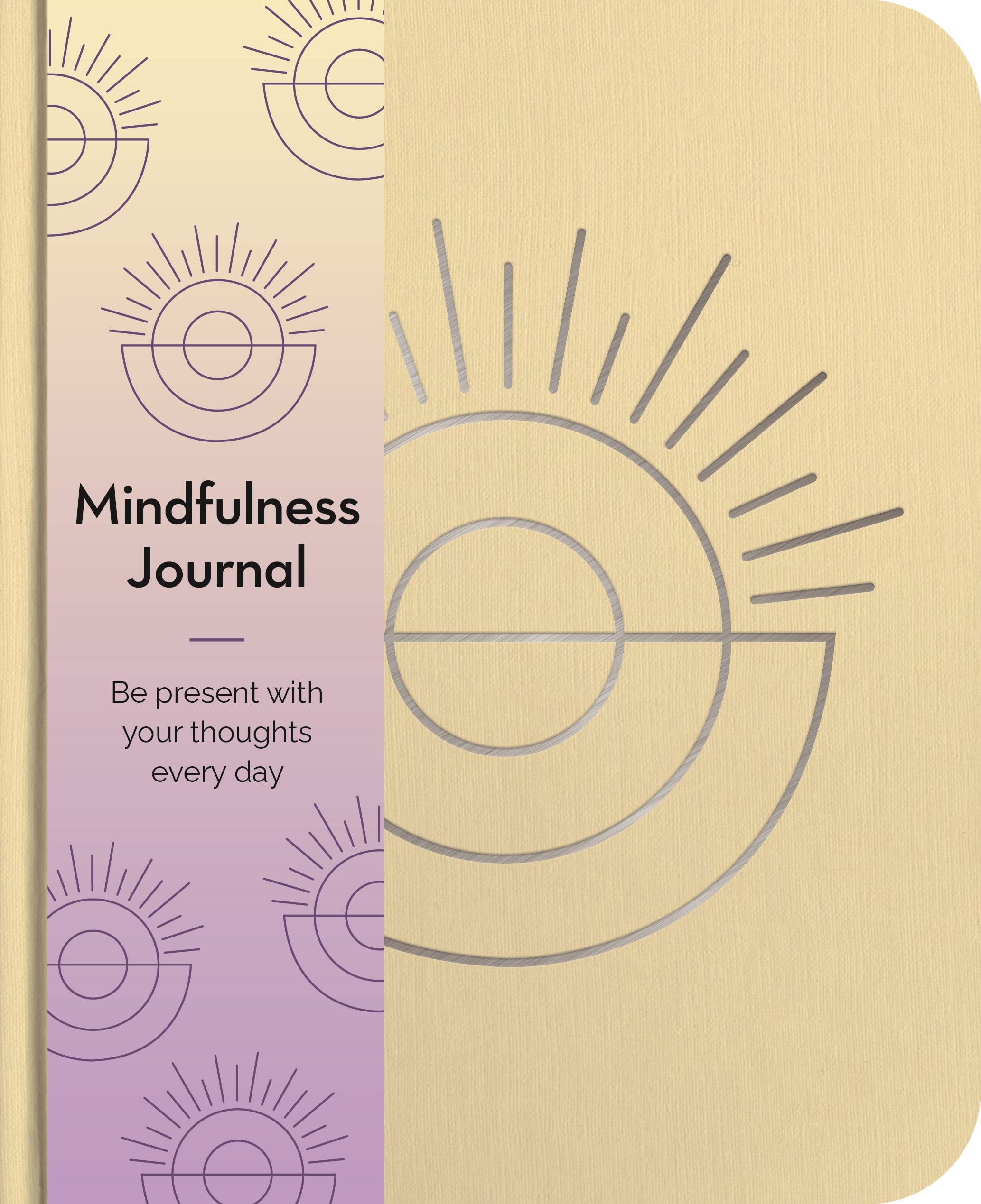 Mindfulness Journal: Be Present With Your Thoughts Every Day (Arcturus Wellbeing Journals)