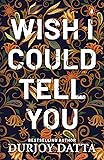 Cover of Wish I Could Tell You