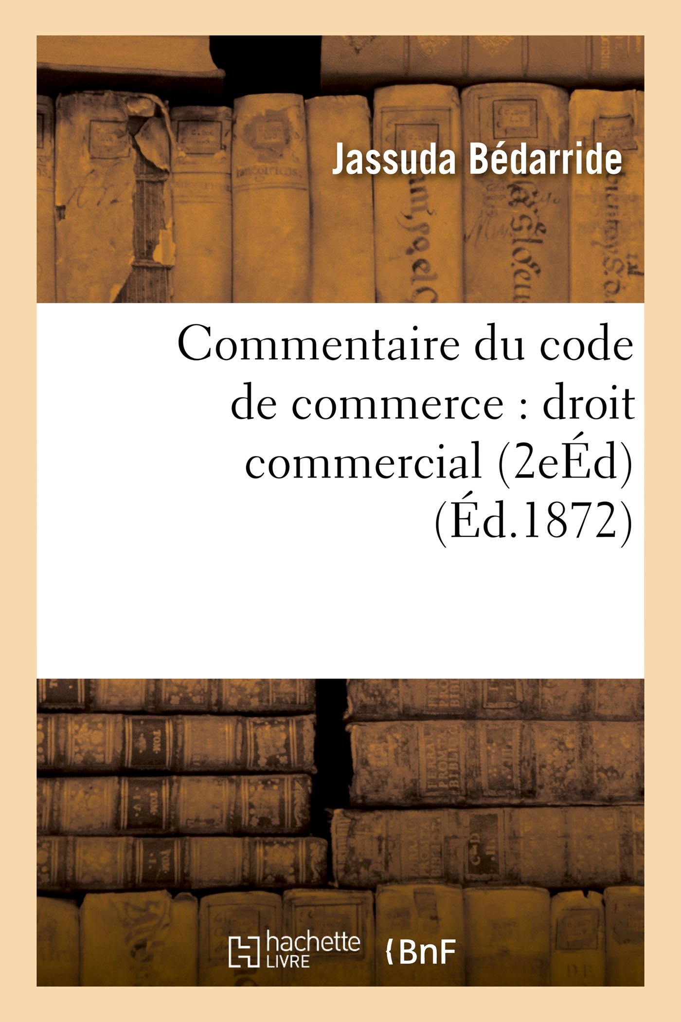 Amazon | Commentaire Du Code de Commerce: Droit Commercial 2e