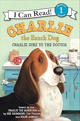 Charlie the ranch dog: Charlie goes to the doctor