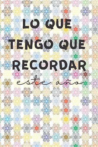 Lo Que Tengo Que Recordar Este Año 52 planificadores semanales Calendario de citas de 12 meses Organizador del cuaderno Agenda Recordatorio diario