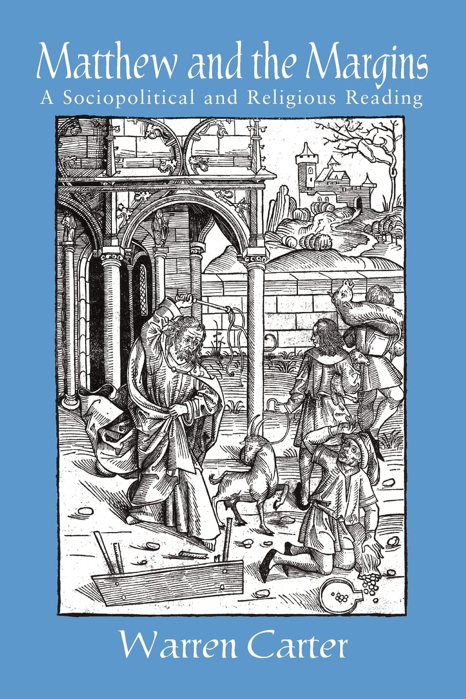 Matthew and the Margins: A Sociopolitical And Religious Reading (Bible & Liberation) (Bible & Liberation)