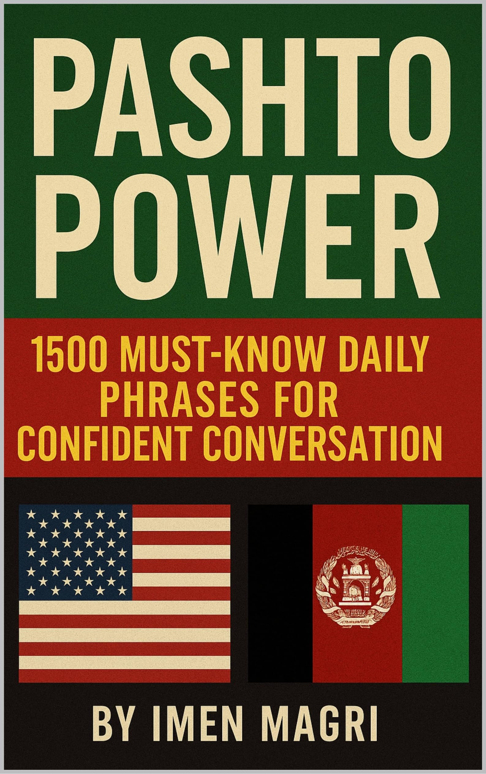 1500 Pashto Phrases for Beginners: Speak the Language of Afghanistan with Confidence