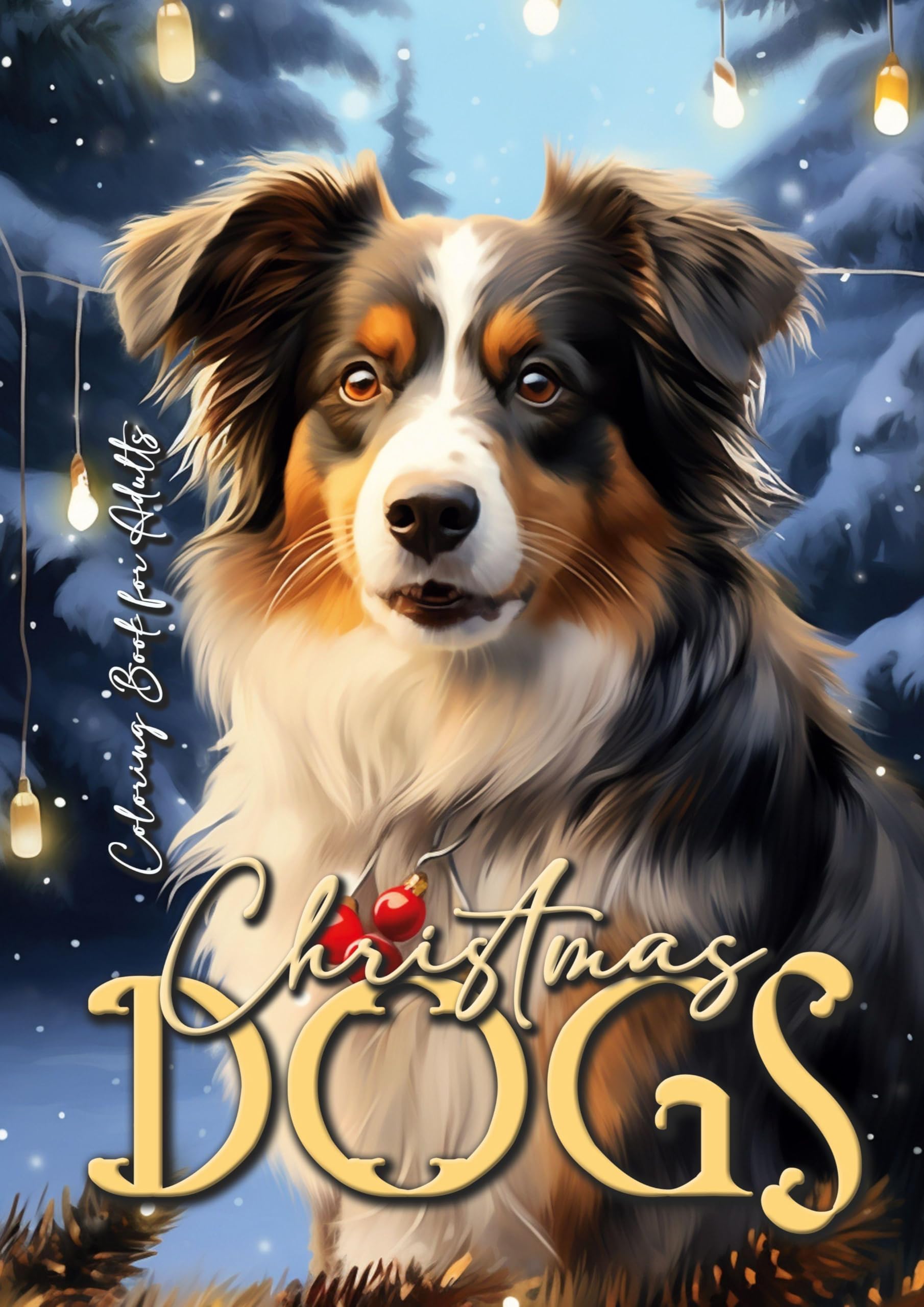 Christmas Dogs Coloring Book for Adults: Dog Coloring Book for Adults Grayscale Coloring Book for Adults Dogs Christmas Coloring Book for Adults 58 p: 10