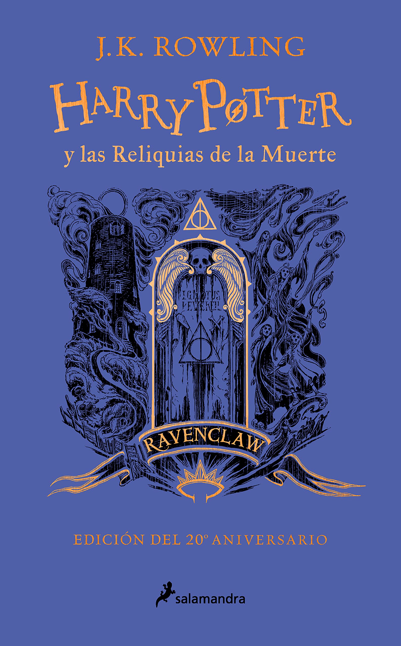 Harry Potter y las reliquias de la muerte (20 Aniv. Ravenclaw) / Harry Potter and the Deathly Hallows (Ravenclaw) (Spanish Edition)