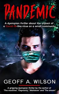Pandemic: A dystopian thriller about the impact of a Covid-19-like virus on a small community