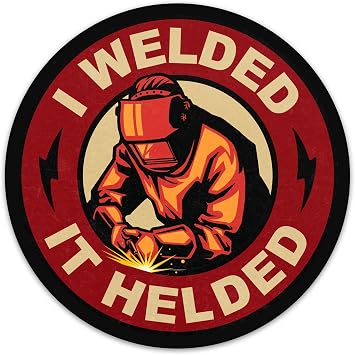 3PCs I Welded It Helded Sticker, Funny Welder Blue Collar Waterproof Vinyl Stickers Decals for Welding Hood Hard Hat Helmet Tool Box Laptop Water Bottle Gifts Decorations 3 Inches