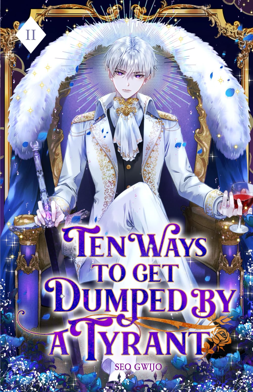 Ten Ways to Get Dumped by a Tyrant: Volume II (Light Novel): 2