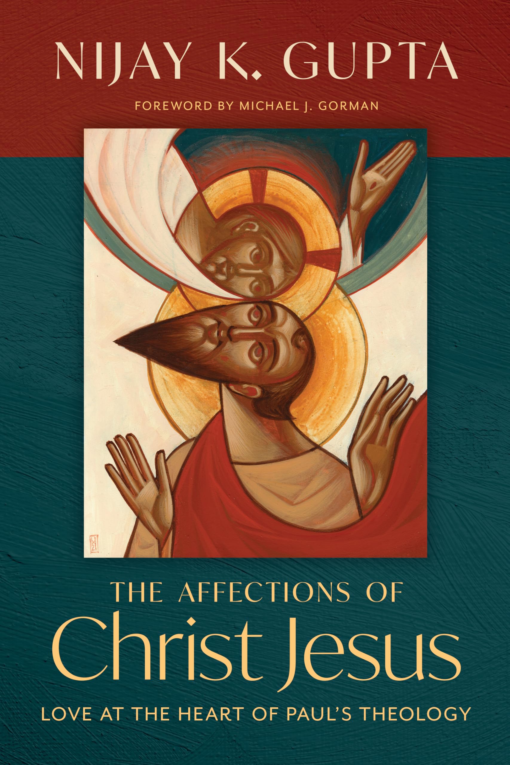 The Affections of Christ Jesus: Love at the Heart of Paul’s Theology