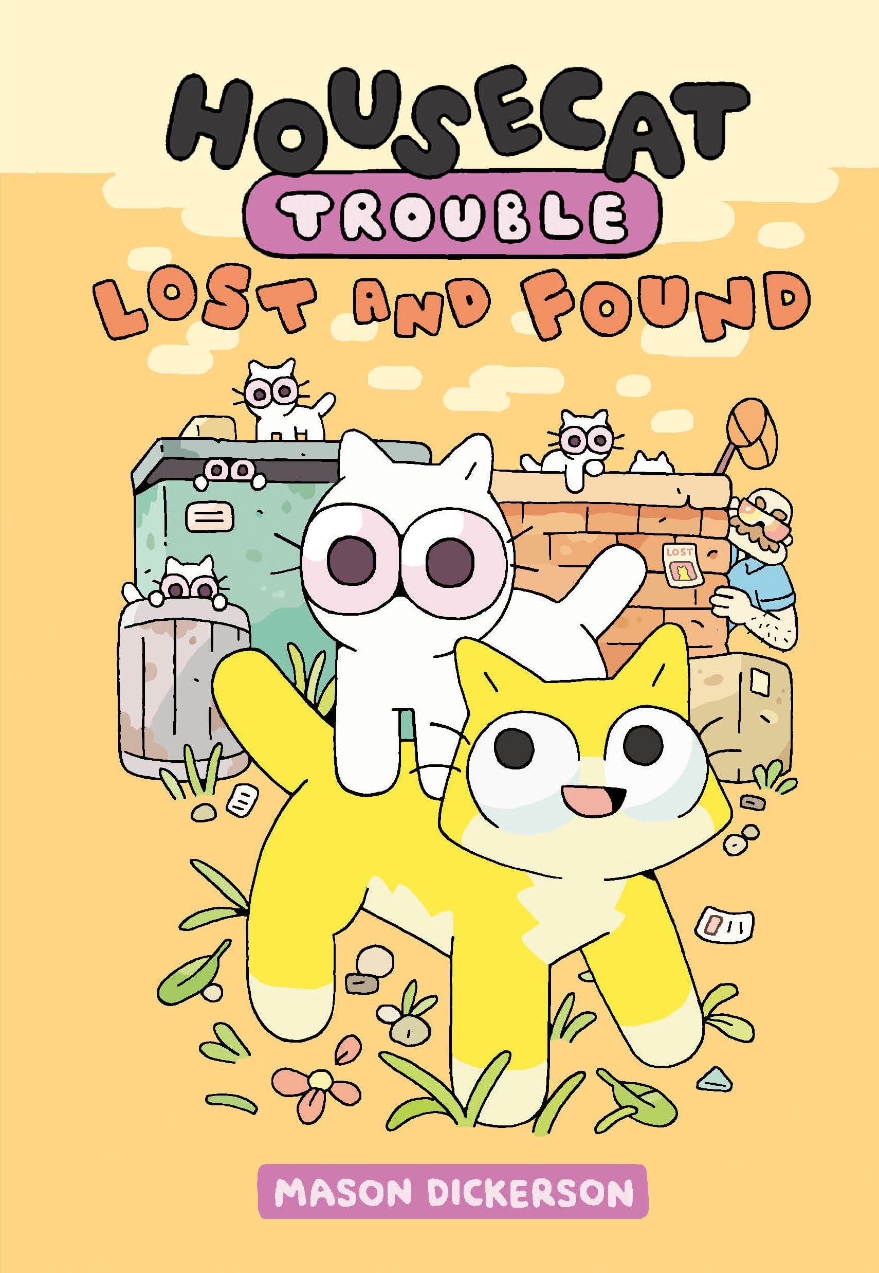 Housecat Trouble: Lost and Found: (A Graphic Novel): 2 by Dickerson New^*