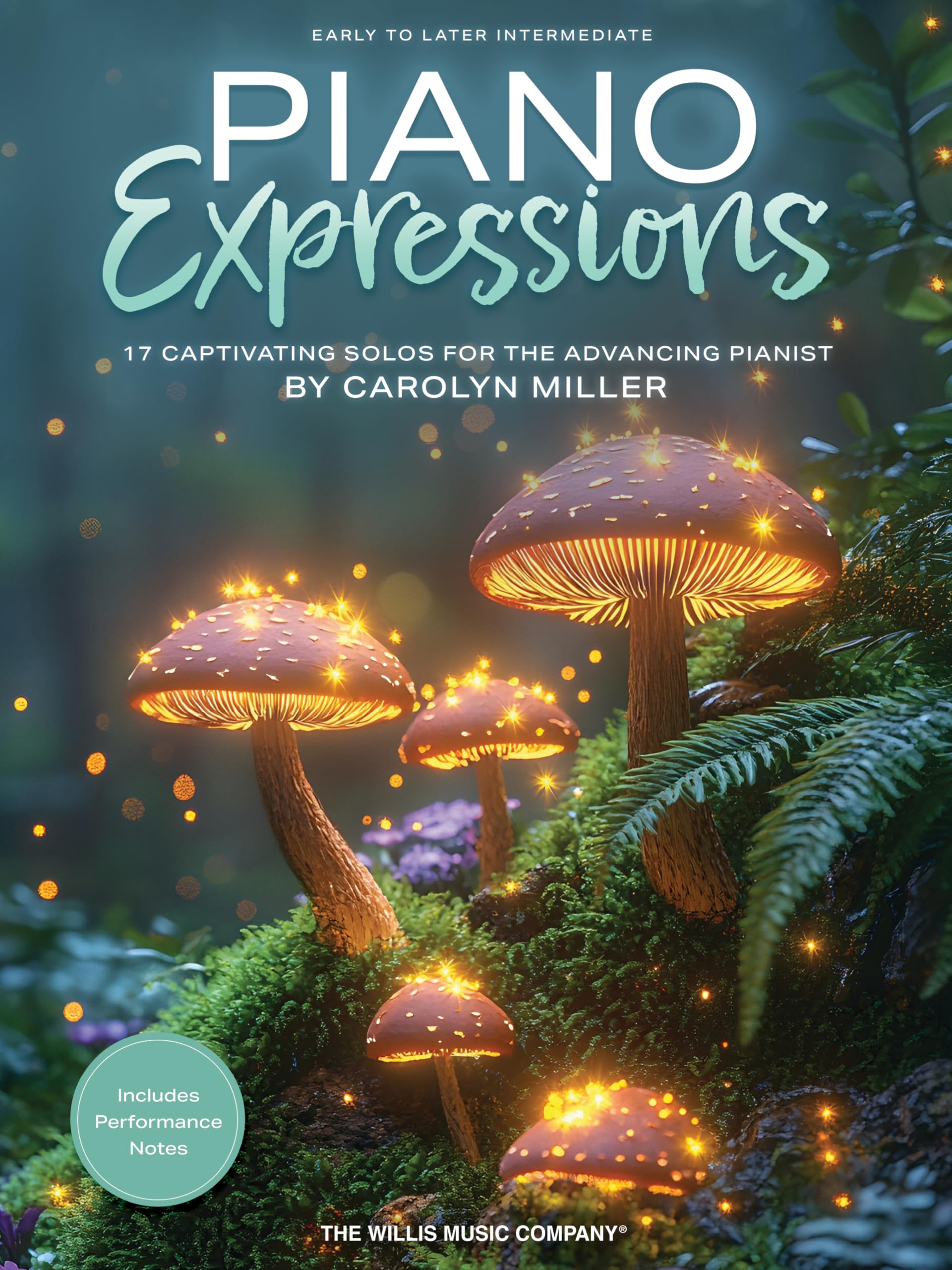 Piano Expressions.: 17 Captivating Solos for the Advancing Pianist