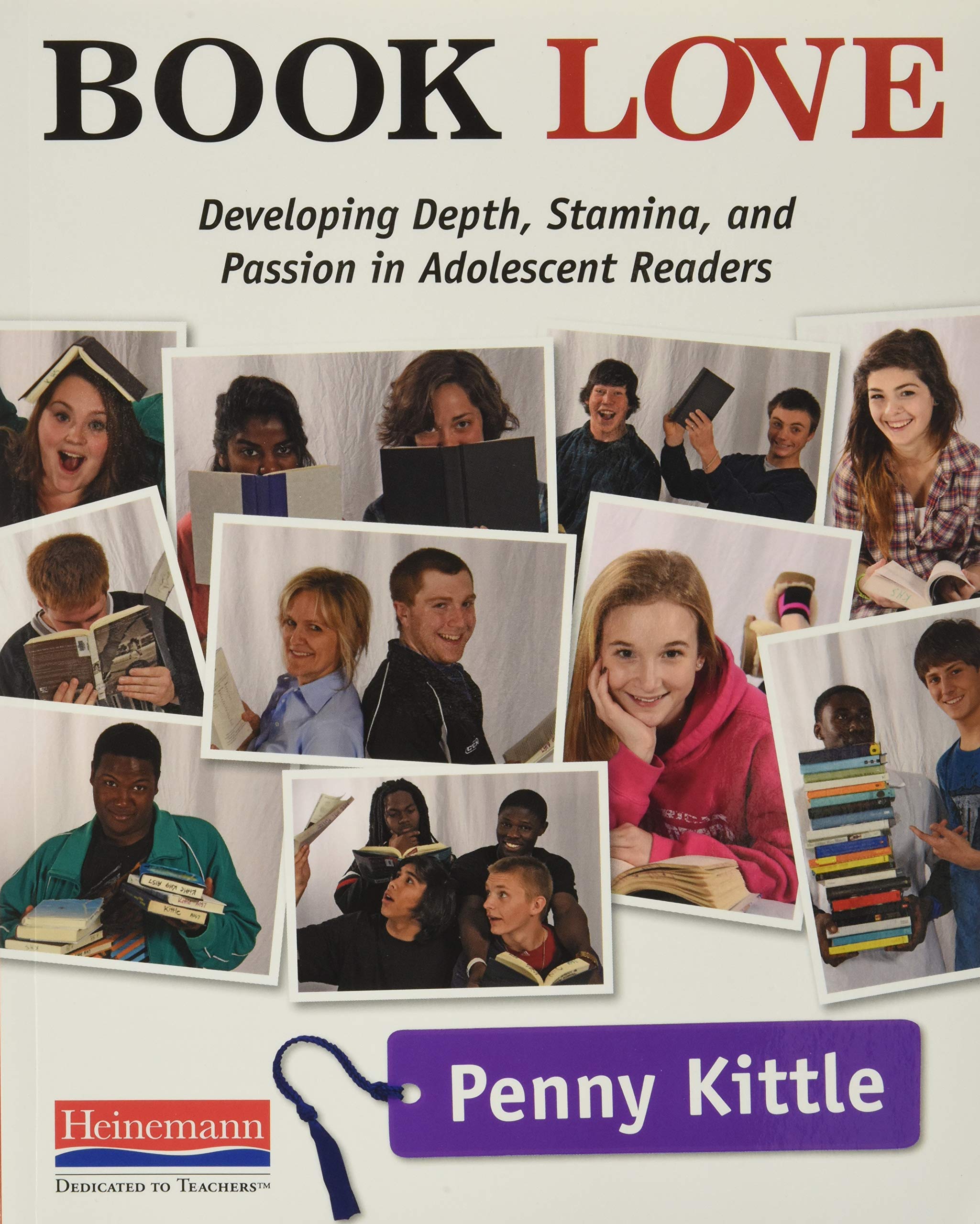 Book Love: Developing Depth, Stamina, and Passion in Adolescent Readers 1st Edition