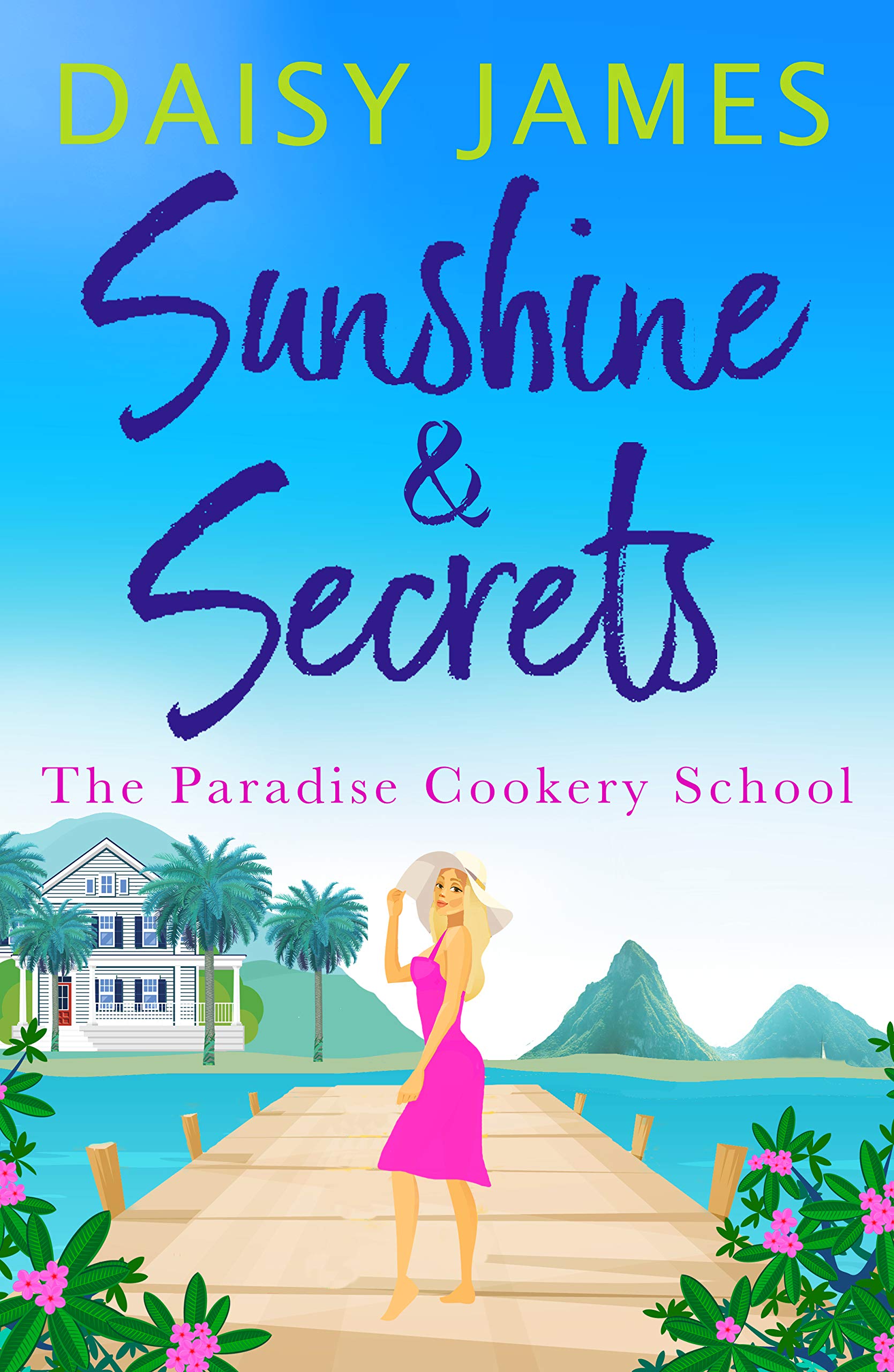 Sunshine & Secrets: 1 (The Paradise Cookery School)