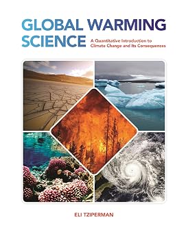 Global Warming Science A Quantitative Introduction to Climate Change and Its Consequences