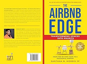 The Airbnb Edge: Transforming Spaces into Profits : Your Step-by-Step Guide to a Successful Startup
