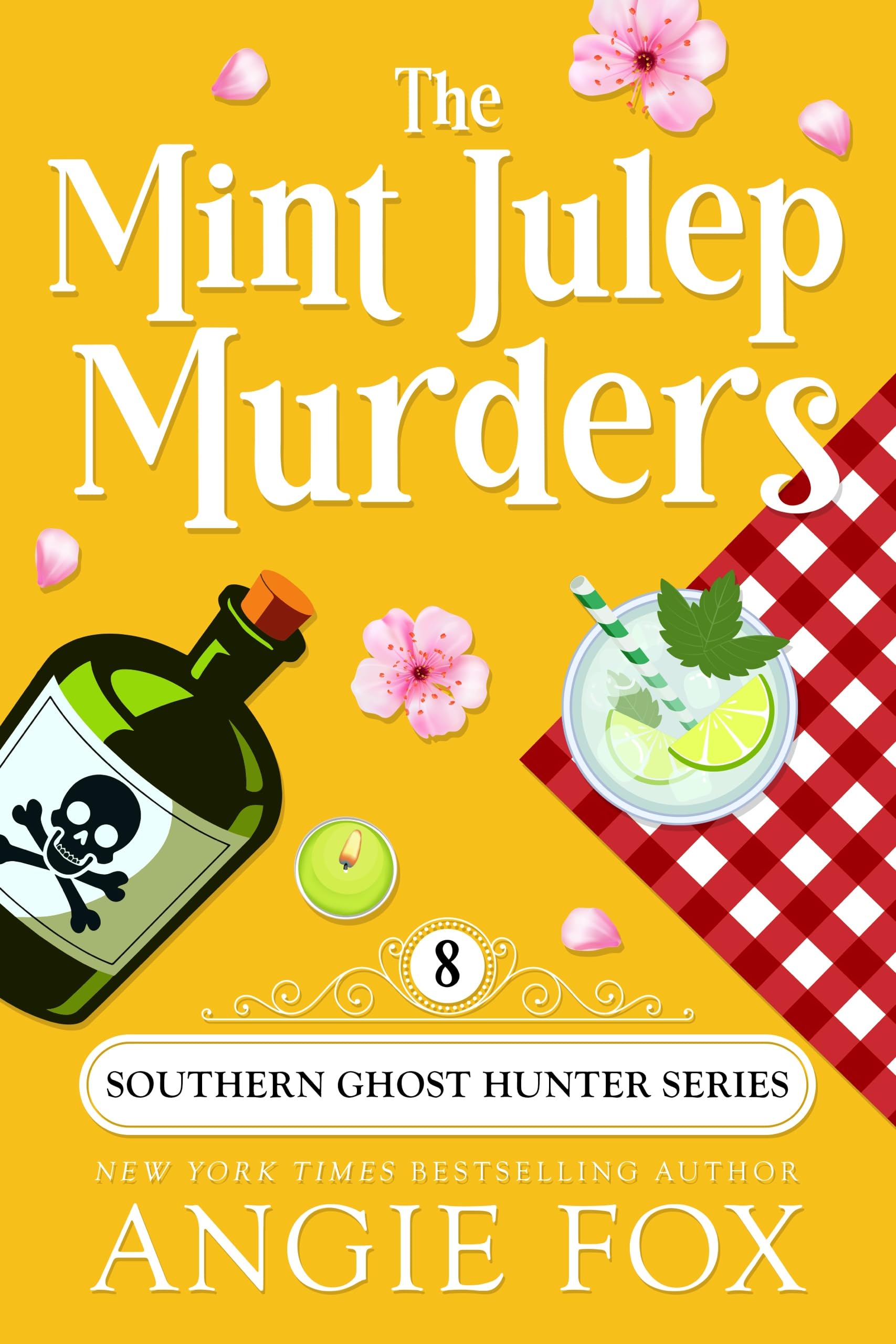 The Mint Julep Murders: A Paranormal Cozy Mystery Romance (Southern Ghost Hunter Mysteries Book 8)