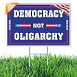 Democracy Not Oligarchy Yard Sign 18