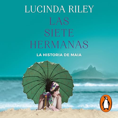 Las siete hermanas (Las Siete Hermanas 1): La historia de Maia