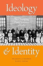 Ideology and Identity: The Changing Party Systems of India