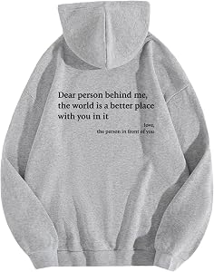 Dear Person Behind Me Hoodie for Men and Women Personalized Sweatshirt with Words on Back