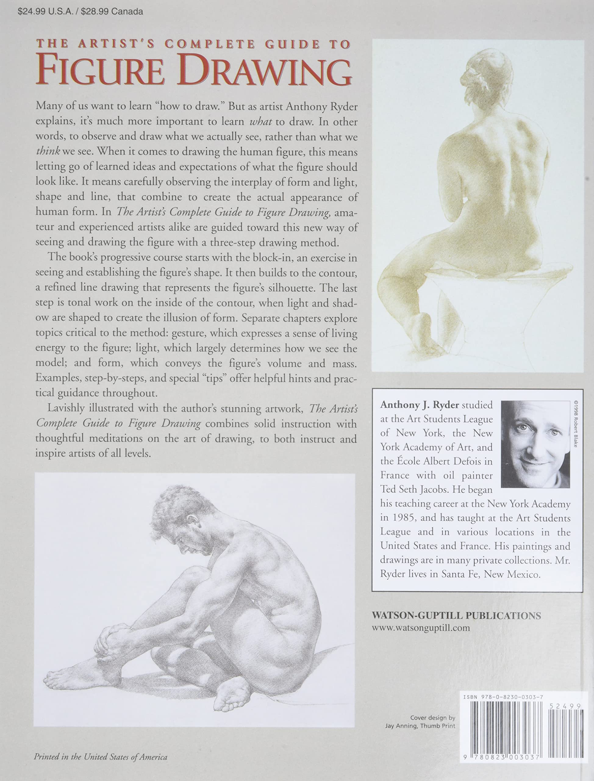 The Artist's Complete Guide to Figure Drawing: A Contemporary Perspective On the Classical Tradition