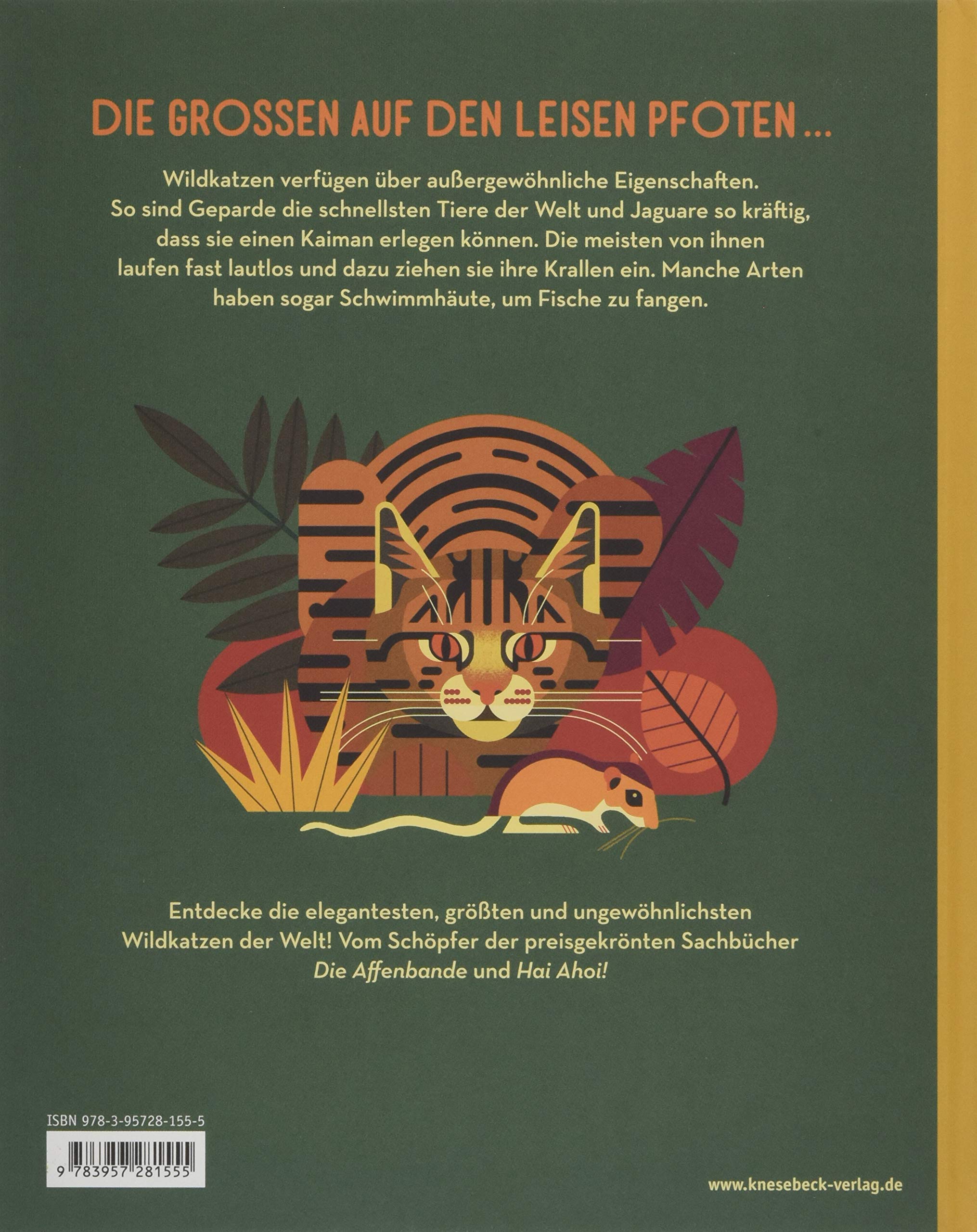 Wilde Katzen: Alles über Tiger, Löwe, Leopard (Luchs, Ozelot, Hauskatze, Puma, Fischkatze, Bergkatze, Schneeleopard, Wildkatze)