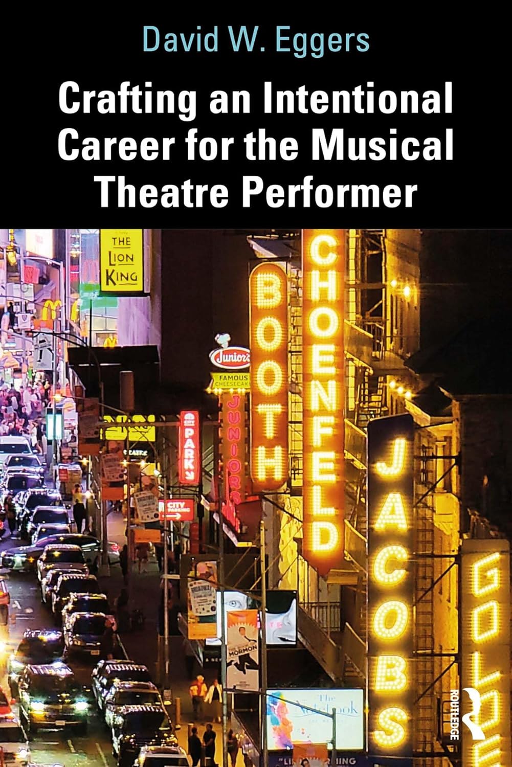 Crafting an Intentional Career for the Musical Theatre Performer      1st Edition, Kindle Edition