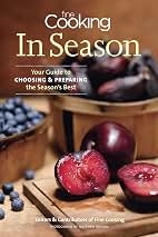 Fine Cooking In Season: Your Guide to Choosing and Preparing the Season's Best