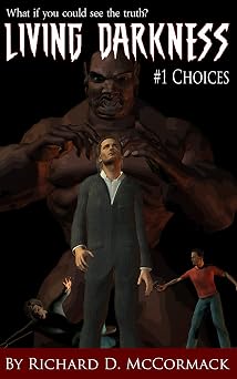 Living Darkness #1 Choices