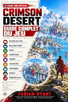 Crimson Desert Guide Complet du Jeu Histoire pas   pas, meilleures armes, builds, comp tences,  nigmes, exploration,  quipements, secrets et progression   100 %
