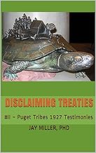 Disclaiming Treaties: #II ~ Puget Tribes 1927 Testimonies