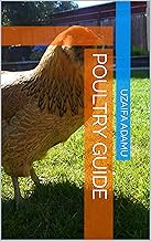 POULTRY GUIDE: The book bring anything concerning poultry, would help the beginners especially those operating backyard farm