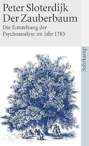 Der Zauberbaum - Die Entstehung der Psychoanalyse im Jahr 1785