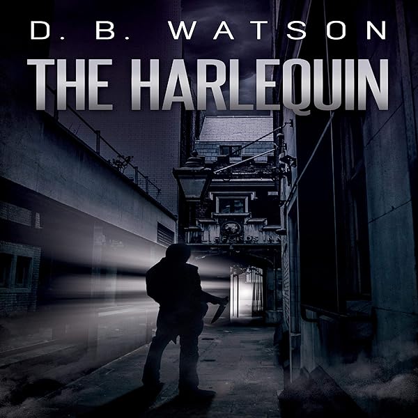 Cover of The Harlequin: The Two Timer Series by D B Watson and A.J. Carter
