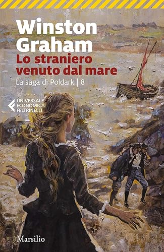 Lo straniero venuto dal mare. La saga di Poldark (Vol. 8)