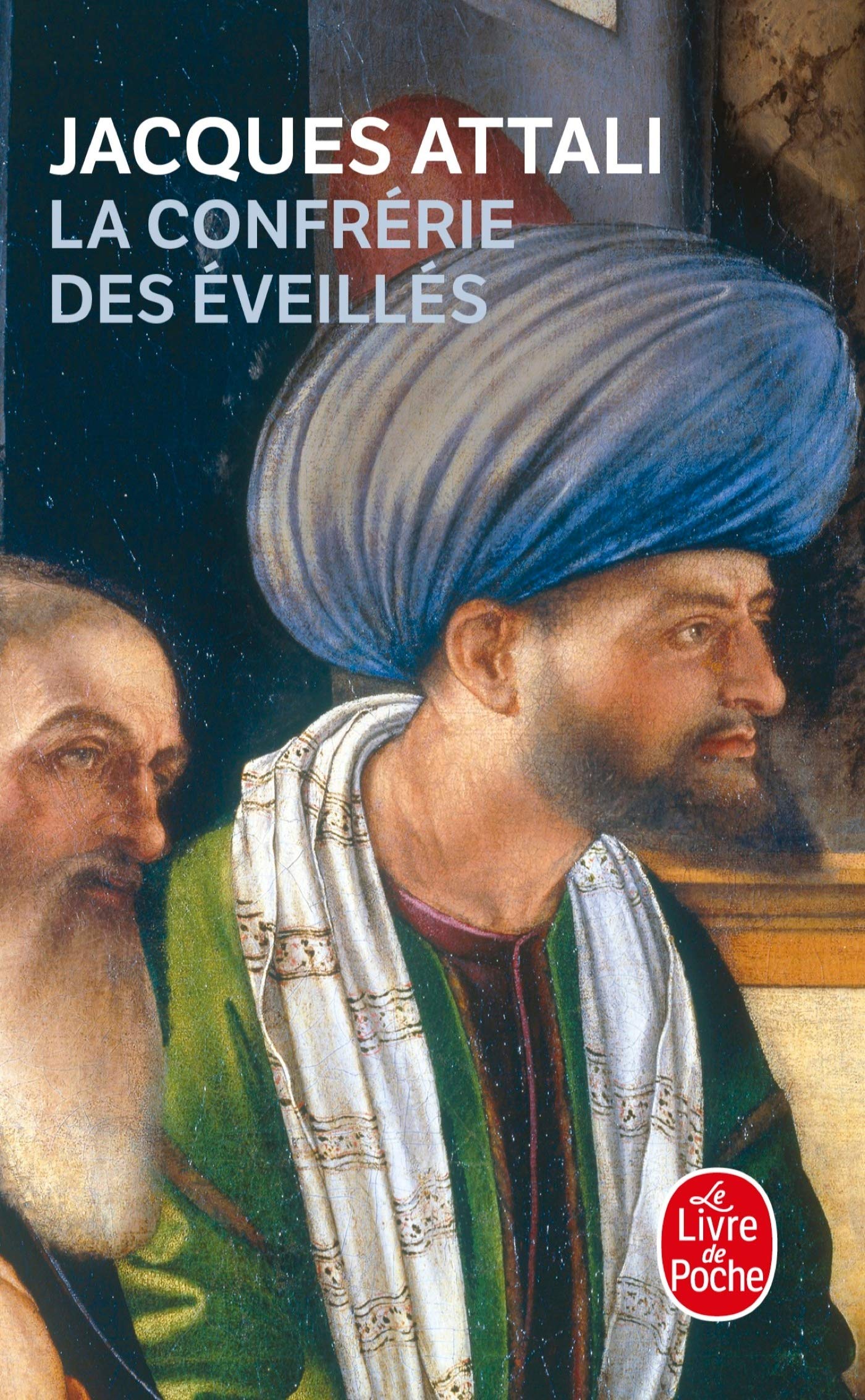 La Confrerie DES Eveilles (Ldp Litterature) - Attali, Jacques